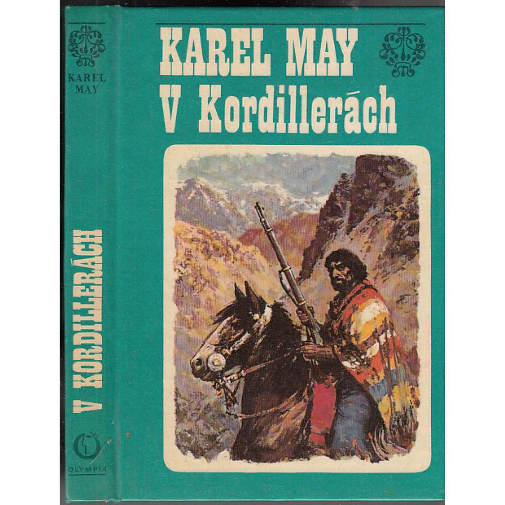 V Kordillerách (edice: Sebrané spisy Karla Maye - Olympia) [dobrodružství, Jižní Amerika, Old Shatterhand; ilustrace Gustav Krum]