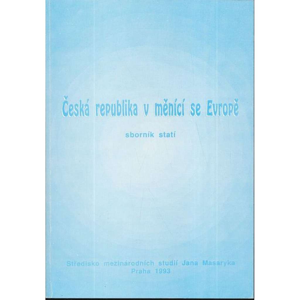 Česká republika v měnící se Evropě