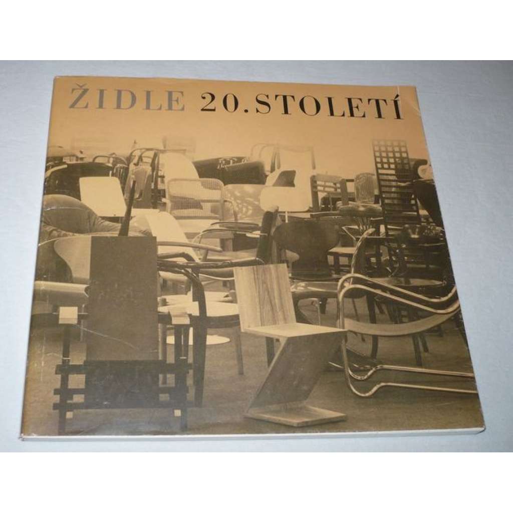 Židle 20. století [katalog výstavy - nábytek, design nábytku, vč. ohýbaný Thonet]