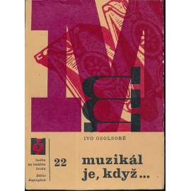 Muzikál je, když...Hudba na každém kroku, sv.22. Muzikál je, když...Hudba na každém kroku, sv.22.