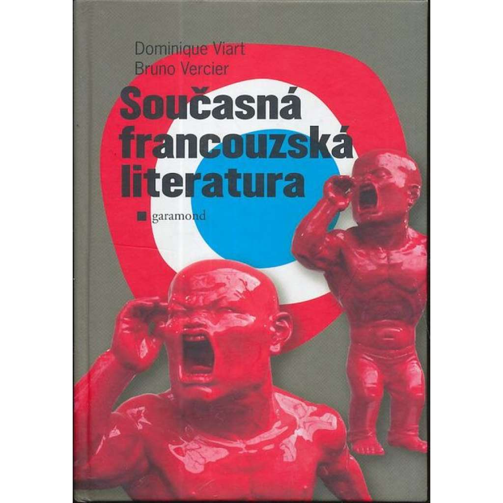 Současná francouzská literatura: dědictví, modernita, proměny