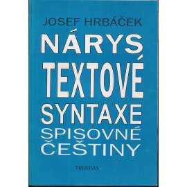 Nárys textové syntaxe spisovné češtiny - syntax, skladba