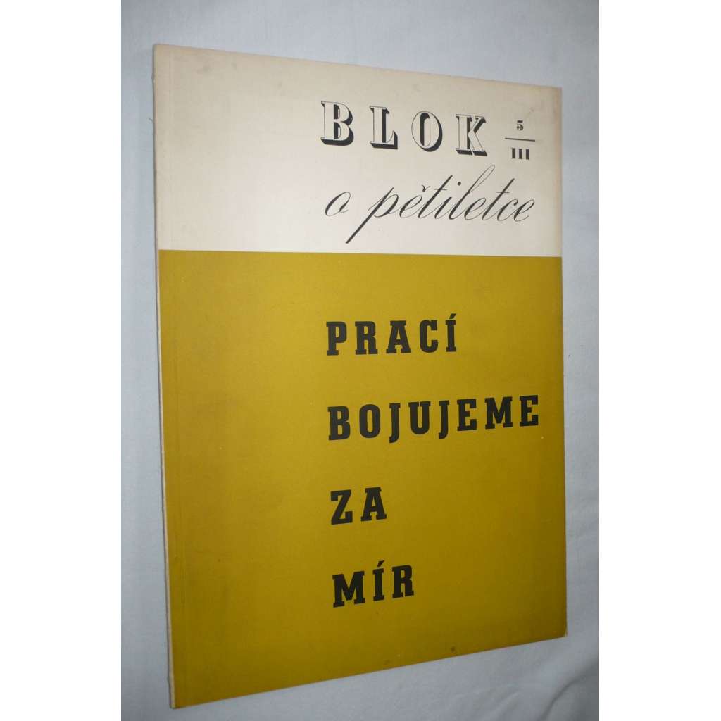 Blok, časopis pro umění III/4 (1949) (literatura, hudba, divadlo, fotografie, výtvarné umění, mj. L. Kundera - O pětiletce, I. Kříž - Divadlo na prahu pětiletky, Perspektivy československého filmu [Radok, Frič], René Clair)