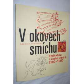 V okovech smíchu. Karikatura a české umění 1900-1950