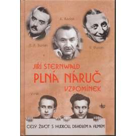 Plná náruč vzpomínek [Vzpomínky na herce: Vlasta Burian, Voskovec, Werich, Radok, E.F. Burian ad.]