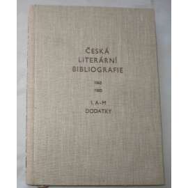 Česká literární bibliografie 1945 - 1963, I.díl dodatky