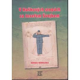 V Haškových stopách za Josefem Švejkem V Haškových stopách za Josefem Švejkem