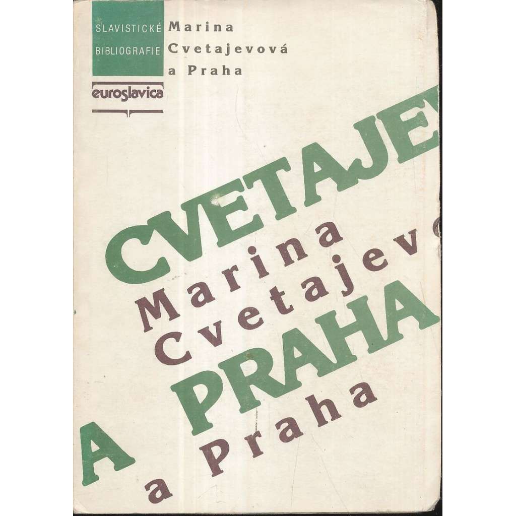 Marina Cvetajevová a Praha [Cvětajevová, Cvetajeva, Cvětajeva - ruská básnířka v exilu]