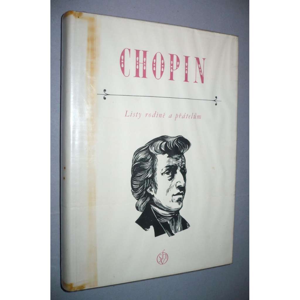 Listy rodině a přátelům [Fryderyk Chopin - hudební skladatel, dopisy] (edice Paměti, korespondence, dokumenty, sv. 25)