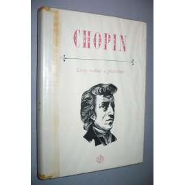 Listy rodině a přátelům [Fryderyk Chopin - hudební skladatel, dopisy] (edice Paměti, korespondence, dokumenty, sv. 25)