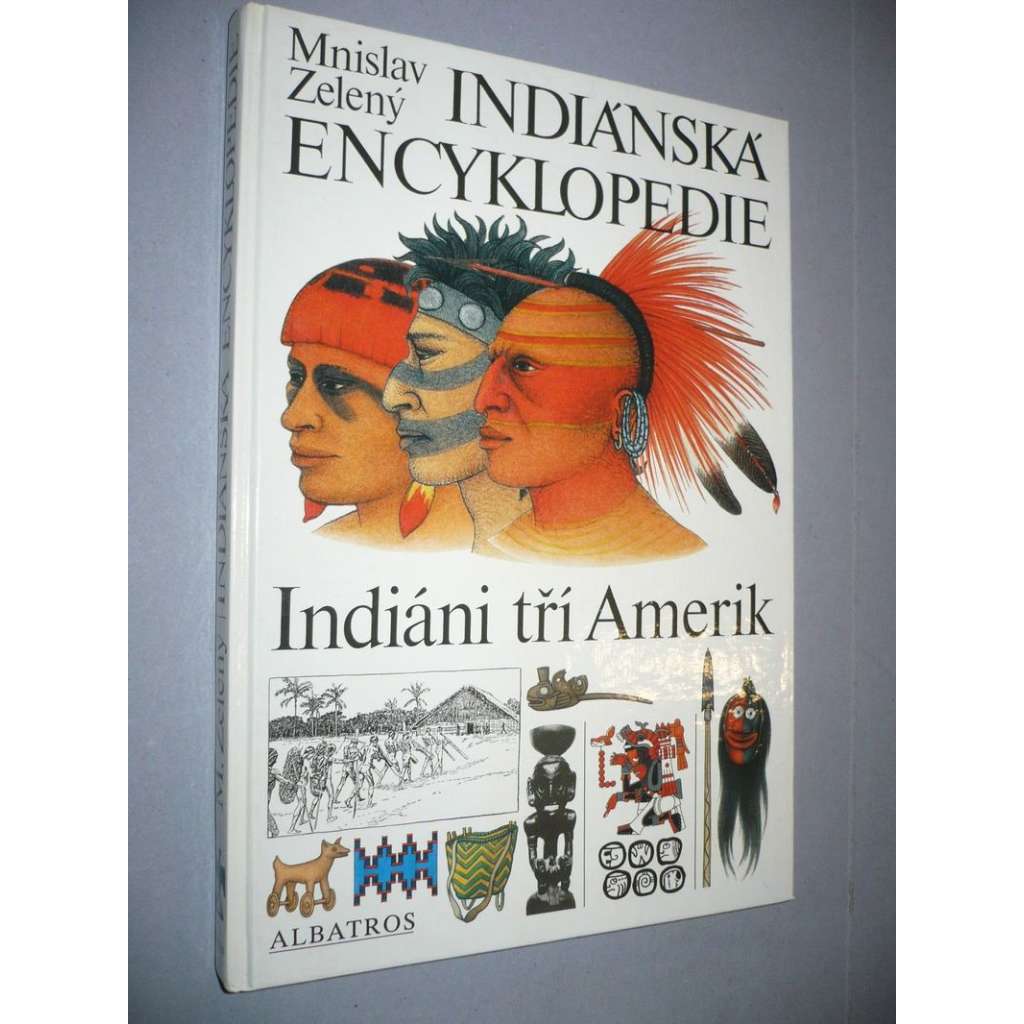 Indiánská encyklopedie. Indiáni tří Amerik