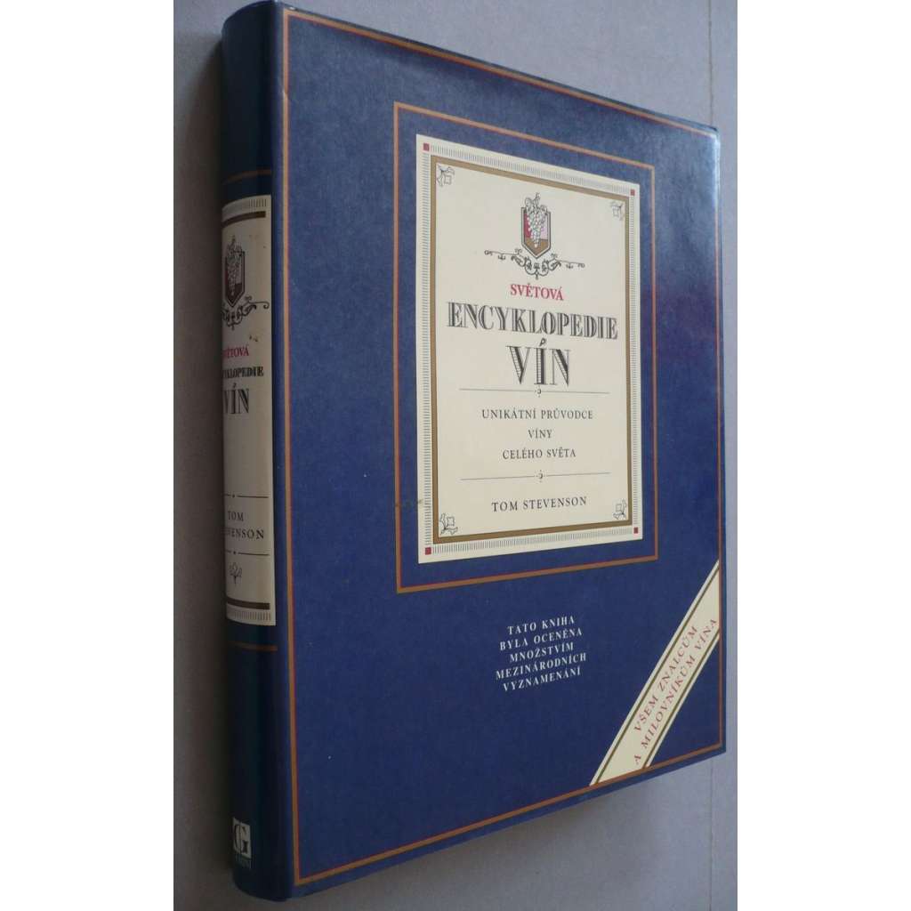 Světová encyklopedie vín. Unikátní průvodce víny celého světa [víno, vinařství, vinařské oblasti]