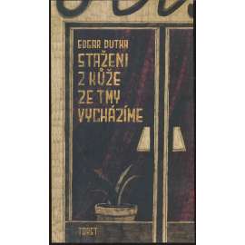 Staženi z kůže ze tmy vycházíme