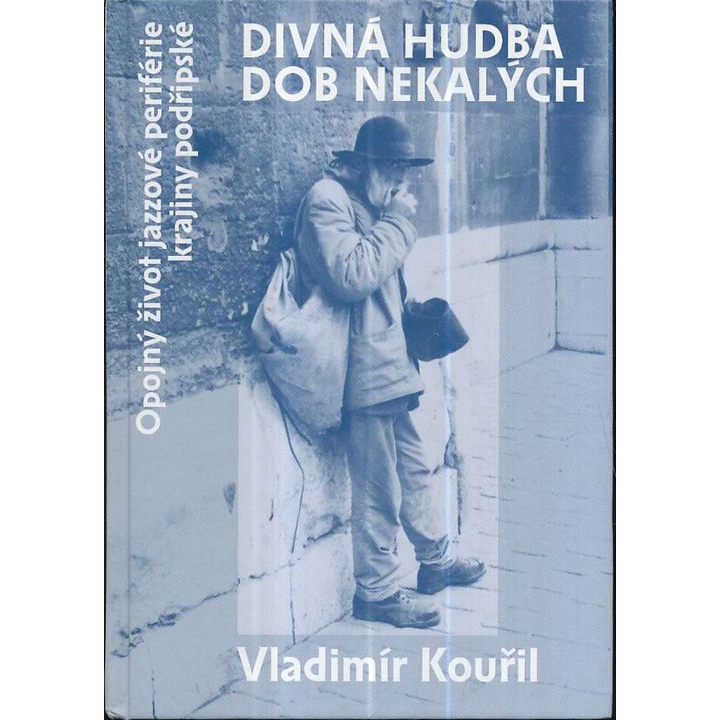 Divná hudba dob nekalých - Opojný život jazzové periférie krajiny podřipské [jazz a jeho historie u nás]