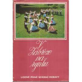 V Zábřeze na rynku - písně severní Moravy [Zábřeh, Haná]