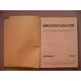 Architektura, ročník VI., 1947 (Spojené časopisy Stavba, Stavitel, Styl), časopis