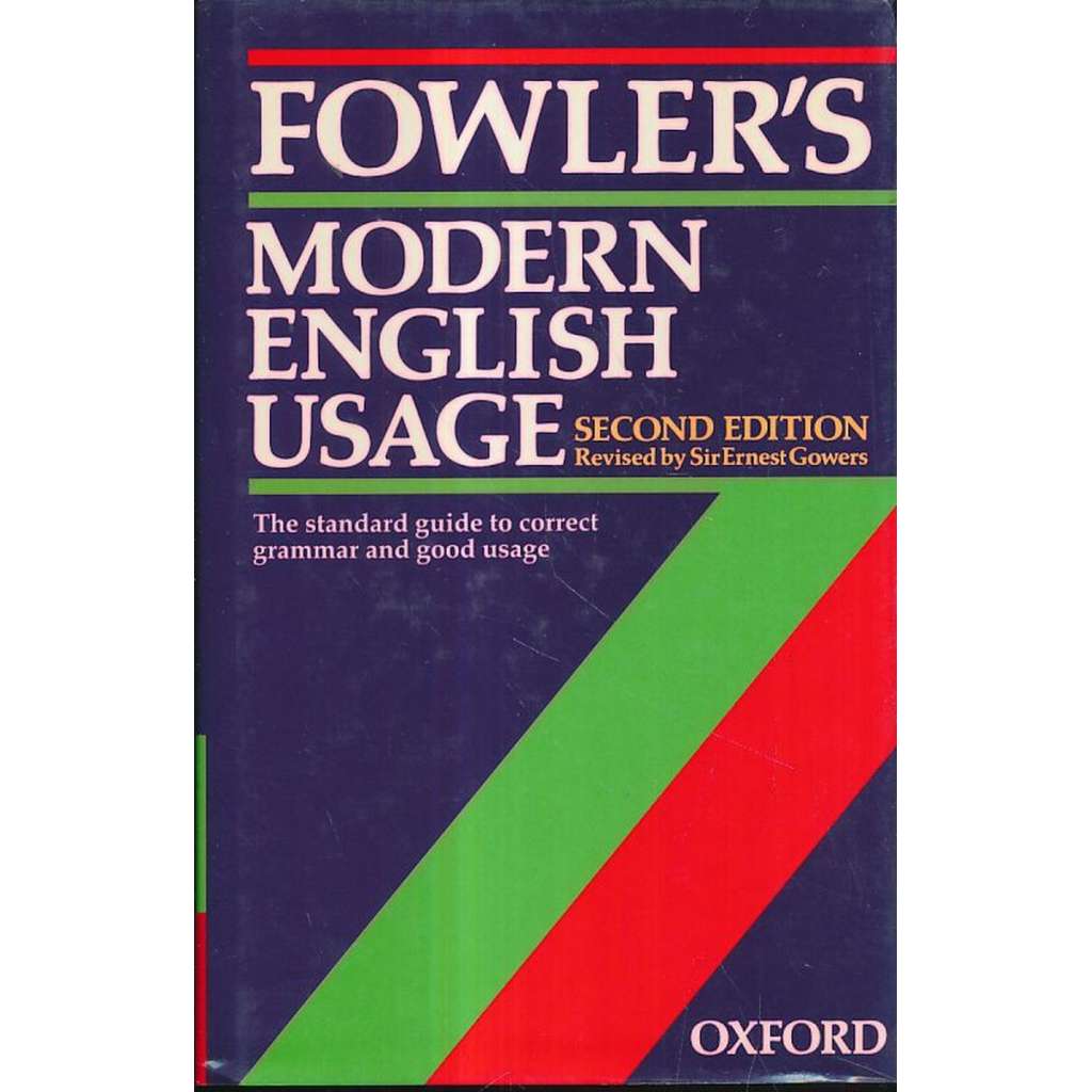 A Dictionary of Modern English Usage Slovník užité moderní angličtiny