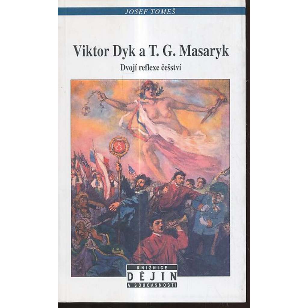 Viktor Dyk a T. G. Masaryk Viktor Dyk a T. G. Masaryk