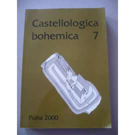 Castellologica bohemica 7 - 2000 (Sborník pro kastelologii českých zemí, hrady, tvrze, zříceniny Čech, historie a vývoj hradní architektury)