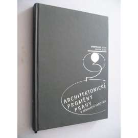 Architektonické proměny Prahy.( Praha, architektura)
