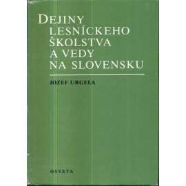 Dejiny lesníckeho školstva a vedy na Slovensku