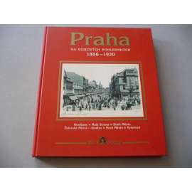Praha na dobových pohlednicích 1886-1930 [Hradčany, Malá Strana, Staré Město, Židovské Město - Josefov, Nové Město, Vyšehrad - staré pohledy]