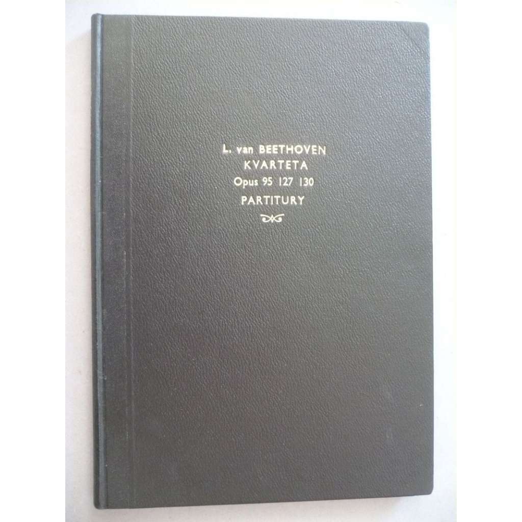 Kvarteta Opus 95, 127, 130. Partitury (Beethoven, noty, hudba)