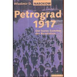 Petrograd 1917. Der kurze Sommer der Revolution