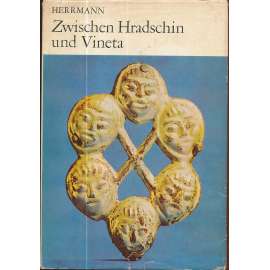 Zwischen Hradschin und Vineta