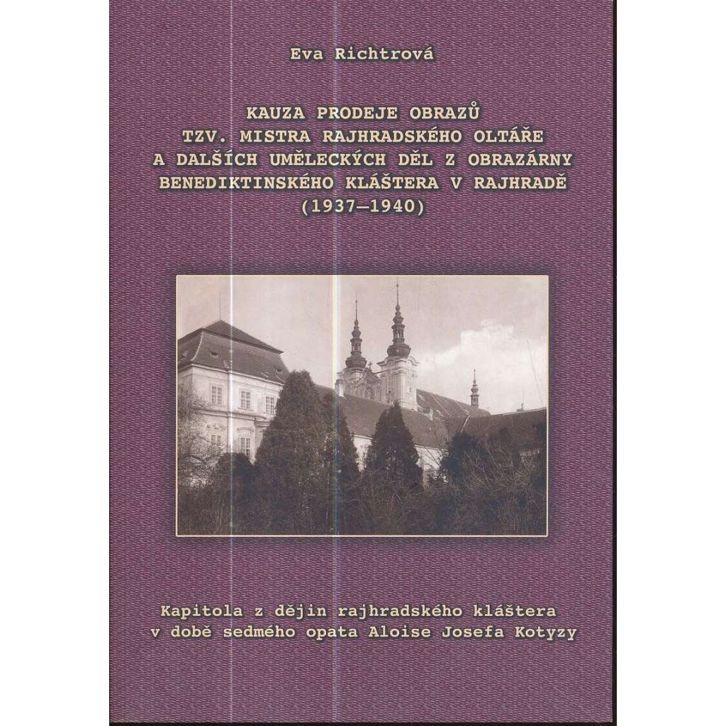 Kauza prodeje obrazů tzv. Mistra Rathajského oltáře....
