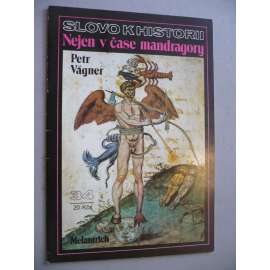 Nejen v čase mandragory (Slovo k historii č. 34)