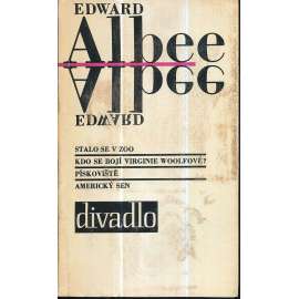 Hry [Edward Albee - divadelní hry : Stalo se v ZOO, Kdo se bojí Virginie Woolfové? Pískoviště, Americký sen][Edice Divadlo, divadelní hry]