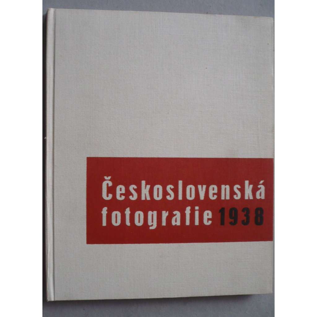 Československá fotografie 1938 (roč. VIII) [ročenka českých fotografů, hlubotiskové reprodukce umělecké fotografie, mj. fotografové Jaromír Funke, Přemysl Koblic, Jan Lukas, Karel Plicka, Josef Sudek, Wiškovský ad.]