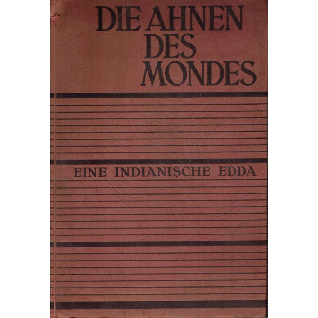 Die Ahnen des Mondes - Eine indianische Edda