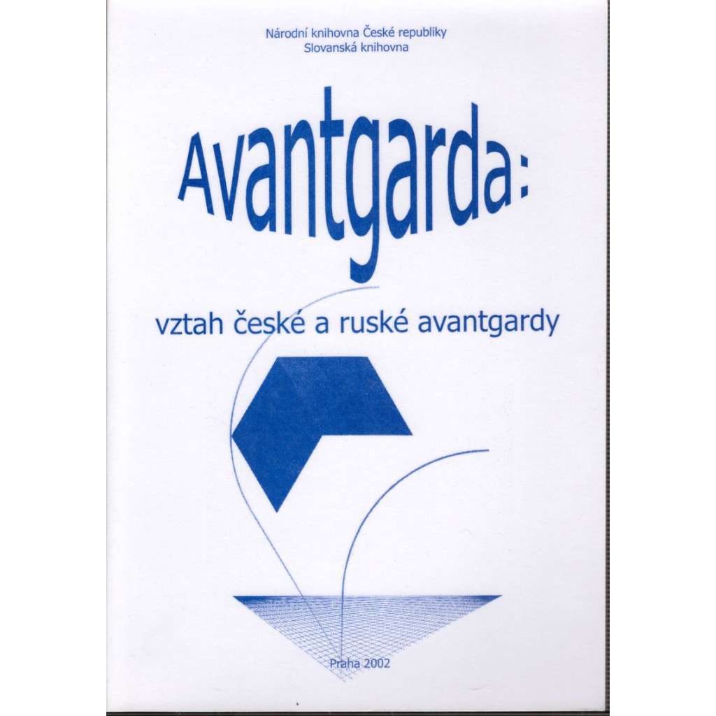Avantgarda : vztah české a ruské avantgardy