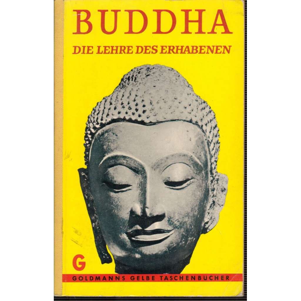 Buddha. Die Lehre des Erhabenen