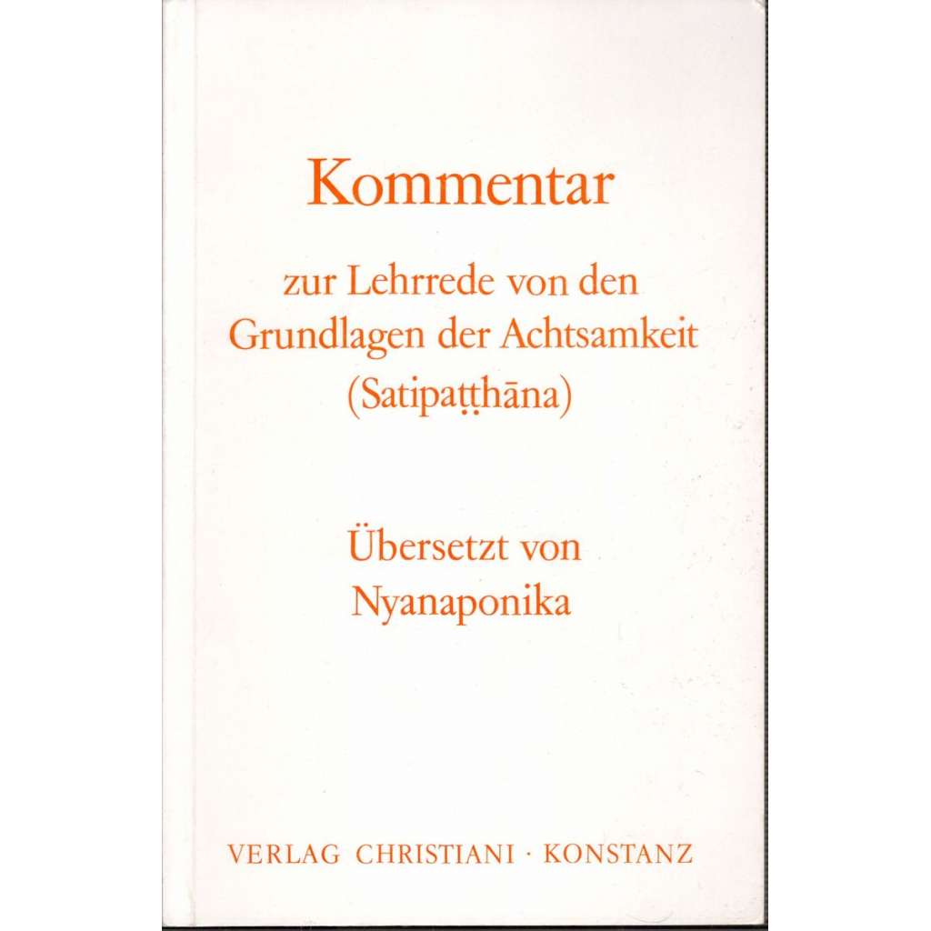 Kommentar zur Lehrrede von den Grundlagen der Achtsamkeit