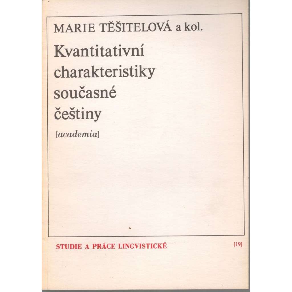 Kvantitativní charakteristiky současné češtiny - (edice Studie a práce lingvistické)