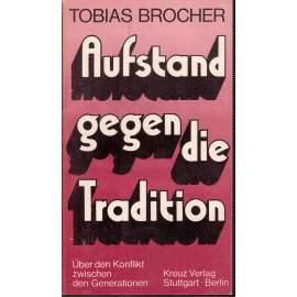 Aufstand gegen die Tradition