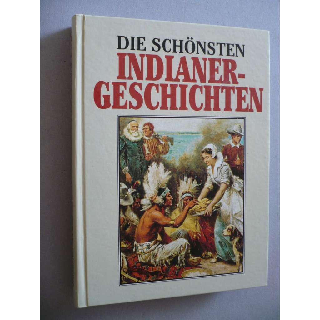 Die Schönsten Indianer Geschichten (Indiánské příběhy)