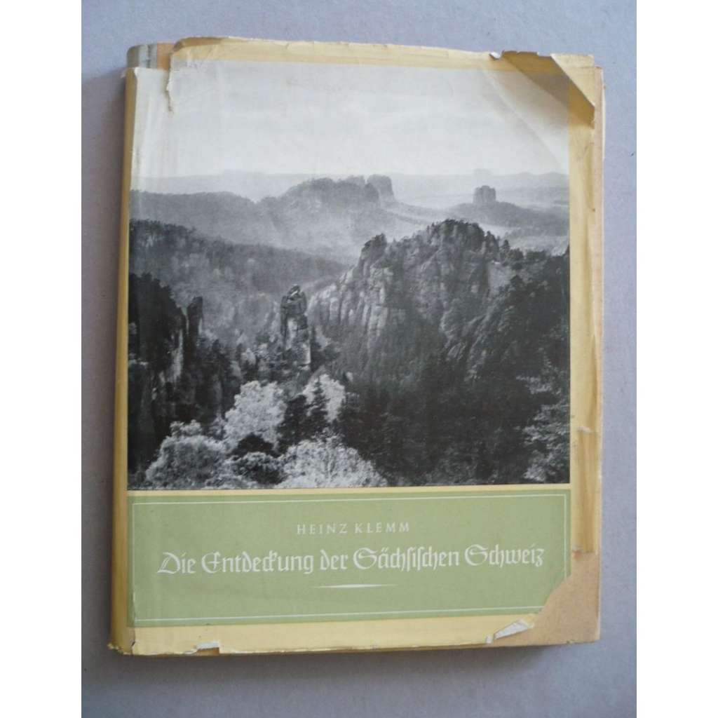 Die Entdeckung der Sächsischen Schweiz (Českosaské Švýcarsko)