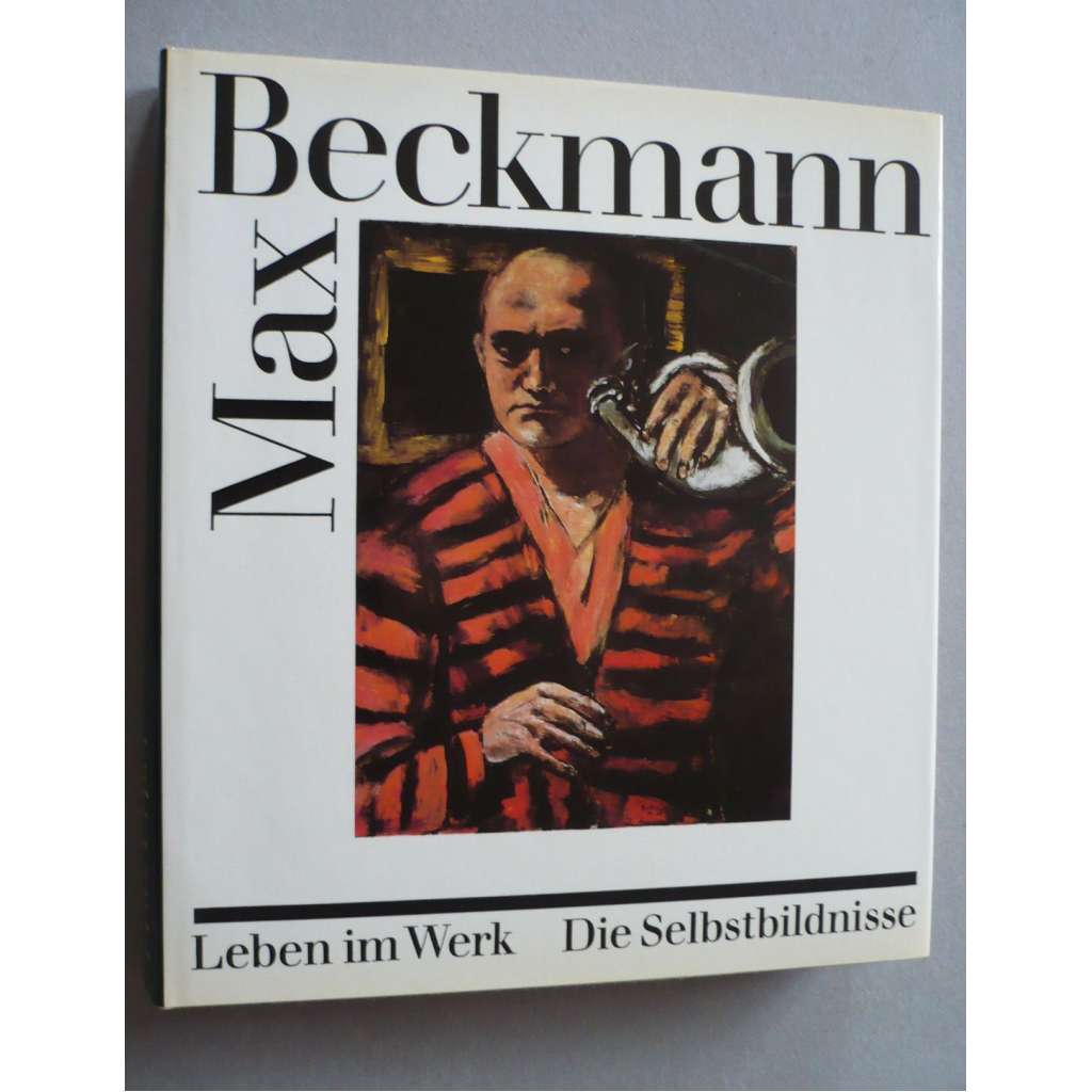 Max Beckmann - Die Selbstbildnisse