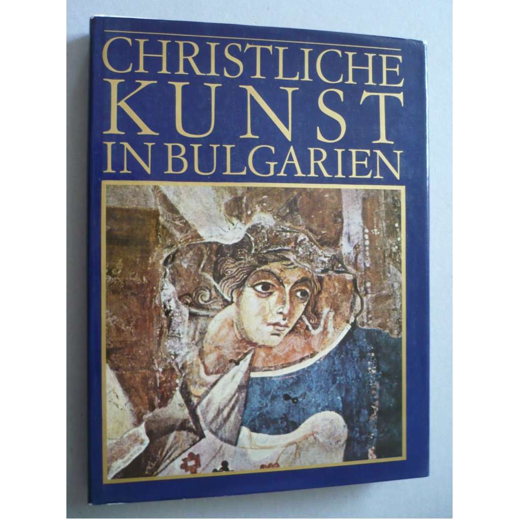 Christliche Kunst in Bulgarien (Křesťanské umění v Bulharsku)