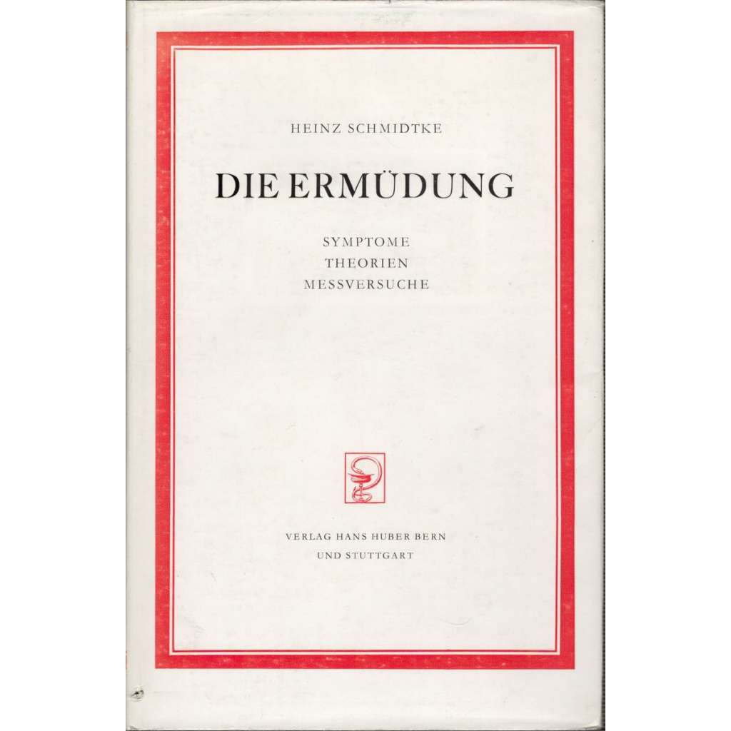 Die Ermüdung - Symptome, Theorien, Messversuche (Únava-příznaky, teorie)