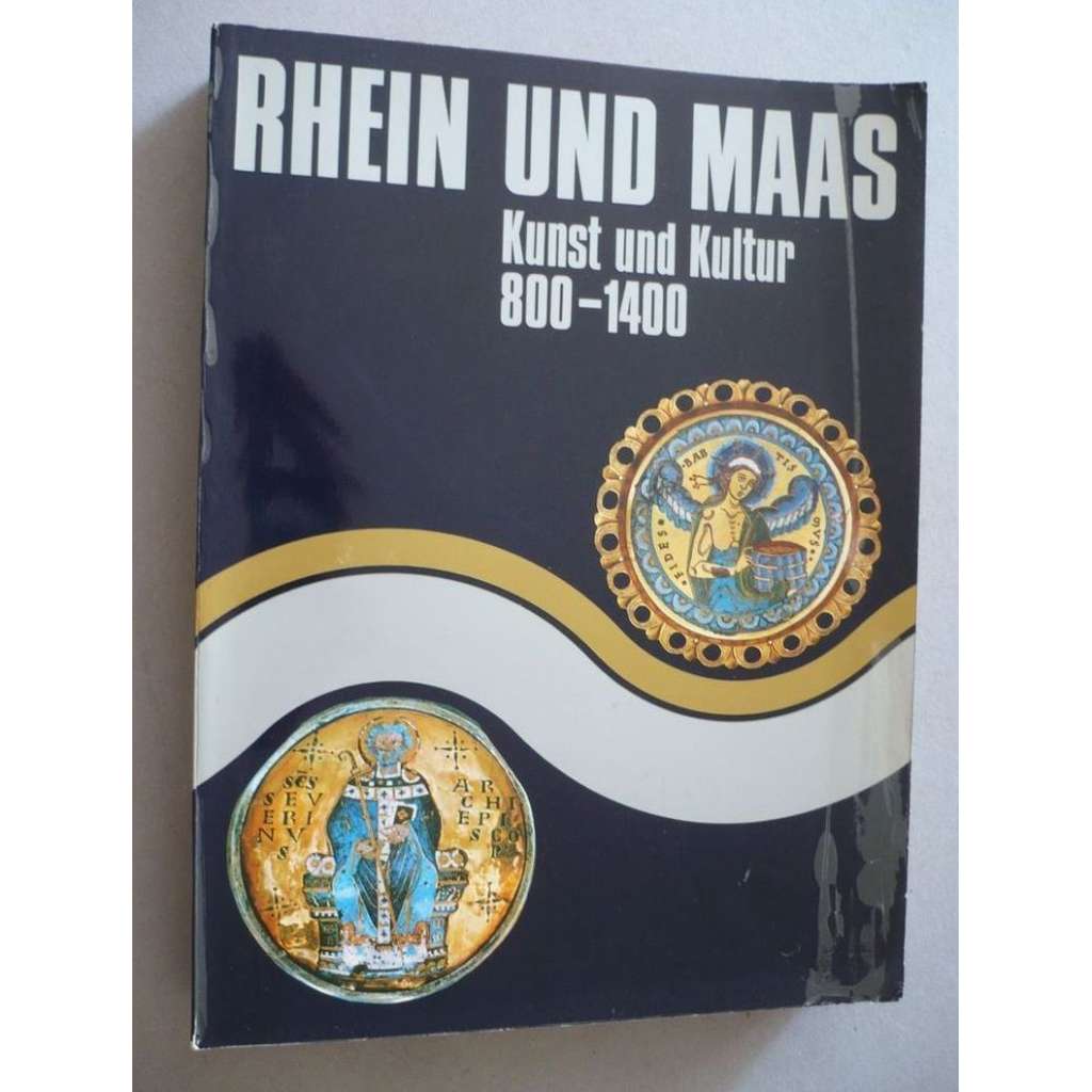 Rhein und Maas. Kunst und Kultur 800 – 1400