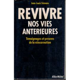 Revivre nos vies anterieures (Prožijte naše předchozí životy)