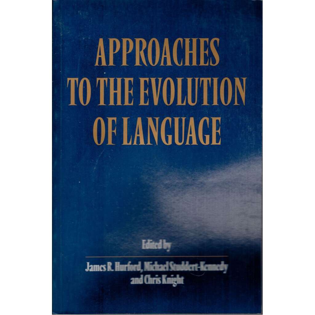 Approaches to the Evolution of Language