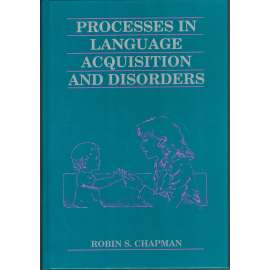 Processes in Language Acquisition and Disorders