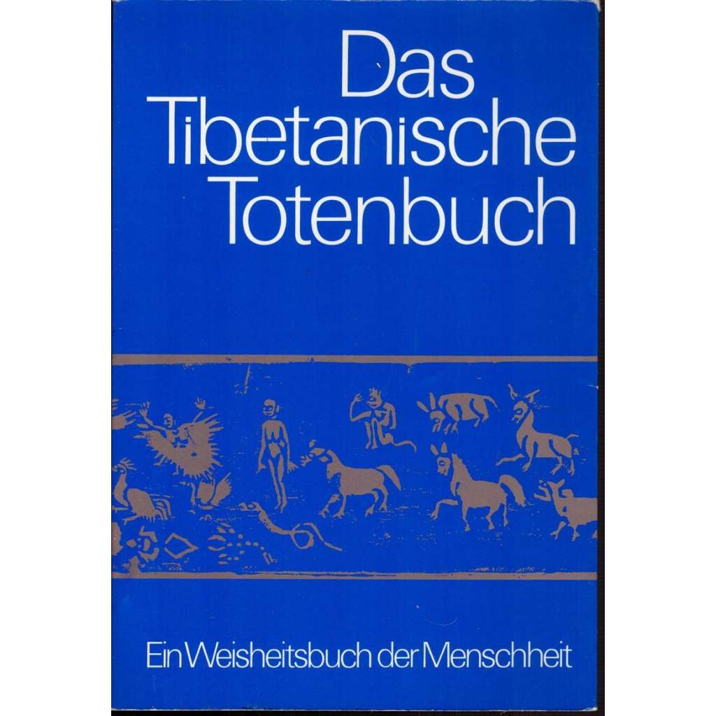 Das Tibetisches Totenbuch (Tibetská kniha mrtvých)