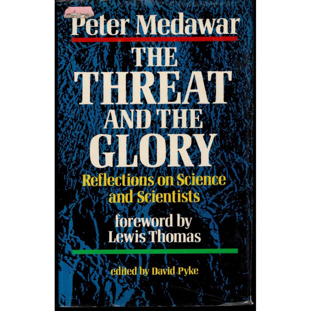 The Threat and the Glory:Reflections on Science and Scientists (Úvahy o vědě a vědcích)